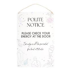Check Your Energy at the Door Metal Hanging Sign