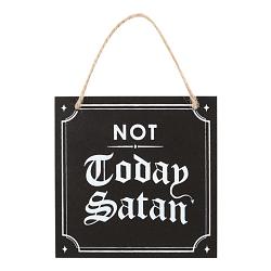Not Today Satan Hanging Sign